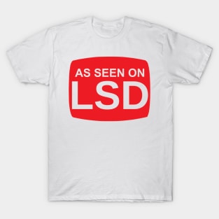 As Seen On LSD (Red print) T-Shirt